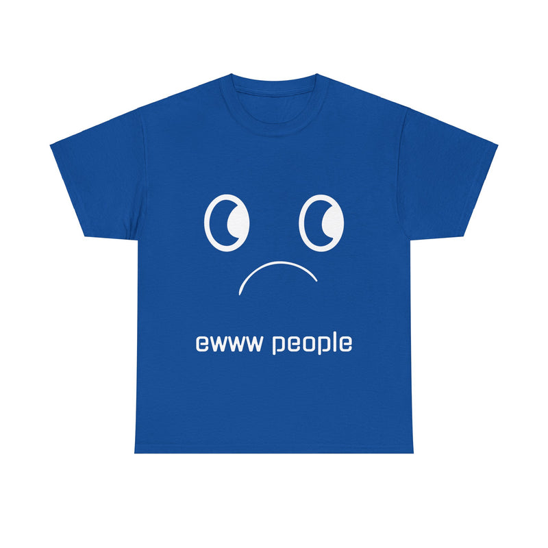 "Ewww People" Cotton Tee