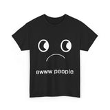 "Ewww People" Cotton Tee