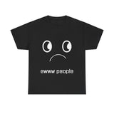 "Ewww People" Cotton Tee